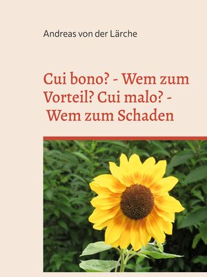 cover image of Cui bono?--Wem zum Vorteil? Cui malo?--Wem zum Schaden